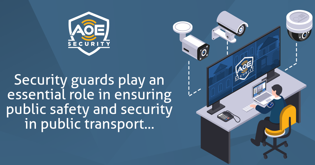 The Role Of Security Guards In Public Transportation Security AoE